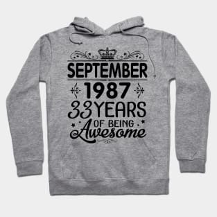 Happy Birthday To Me You Was Born In September 1987 Happy Birthday 33 Years Of Being Awesome Hoodie